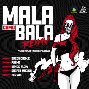 Green Cookie Ft. Pusho, Ñengo Flow, Casper Magico, Hozwal – Mala Como Bala (Remix)